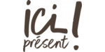 Ici Présent!