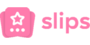 Slips