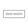SANS MATIN